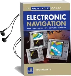 The Adlard Coles Book of Electronic Navigation Audiobook download free by Tim Bartlett