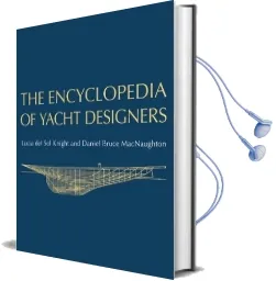 The Encyclopedia of Yacht Designers Audiobook download free by Lucia Del Sol Knight