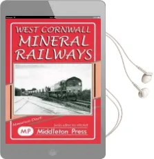West Cornwall Mineral Railways Audiobook download free by Maurice Dart