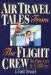 Audiobook Air Travel Tales From the Flight Crew, 2nd Edition: The Plane Truth at 35,000 Feet author A.Frank Steward
