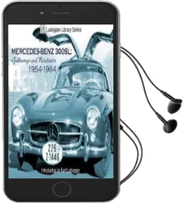 Mercedes Benz 300Sl Gullwings and Roadsters 1954-1964 Audiobook download free by Karl Ludvigsen