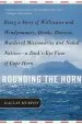 Audiobook Rounding the Horn: Being the Story of Williwaws and Windjammers, Drake, Darwin, Murdered Missionaries and Naked Natives-A Deck'S-Eye View of Cape Horn author Dallas Murphy