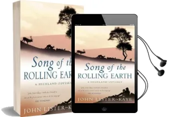 Song of the Rolling Earth: A Highland Odyssey Audiobook download free by John Lister Kaye