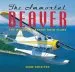 Audiobook The Immortal Beaver: The World'S Greatest Bush Plane author Sean Rossiter