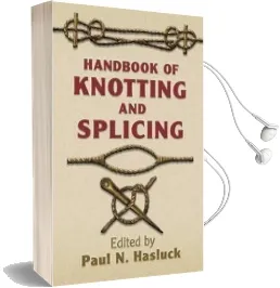 Handbook of Knotting and Splicing Audiobook download free by Paul N. Hasluck