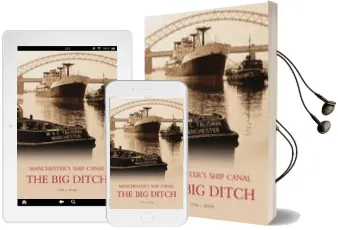 The big Ditch: Manchester'S Ship Canal Audiobook download free by Cyril J. Wood