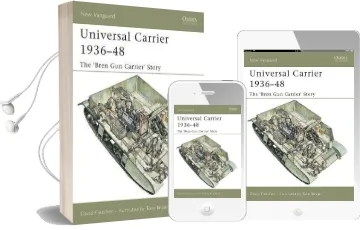 Universal Carrier 1936-48: The 'Bren gun Carrier' Story Audiobook download free by David Fletcher