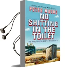 No Shitting in the Toilet Audiobook download free by Peter Moore