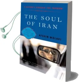 The Soul of Iran: A Nation'S Struggle for Freedom Audiobook download free by Afshin Molavi