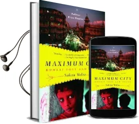 Maximum City: Bombay Lost and Found Audiobook download free by Suketu Mehta