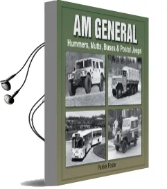 Am General: Hummers, Mutts, Buses, and Postal Jeeps Audiobook download free by Patrick R. Foster