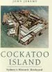 Audiobook Cockatoo Island: Sydney'S Historic Dockyard author John Jeremy
