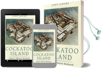 Cockatoo Island: Sydney'S Historic Dockyard Audiobook download free by John Jeremy