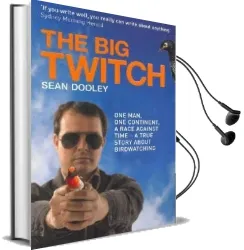 The big Twitch: One Man, one Continent, a Race Against Time - a True Story About Birdwatching Audiobook download free by Sean Dooley