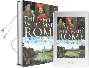 The Families who Made Rome: A History and a Guide Audiobook download free by Anthony Majanlahti