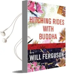 Hitching Rides With Buddha Audiobook download free by Will Ferguson