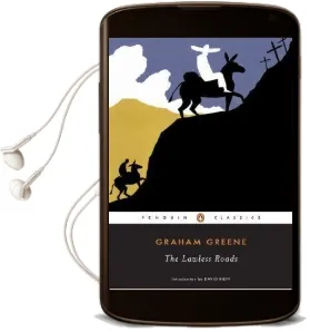 The Lawless Roads Audiobook download free by Graham Greene