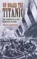 Audiobook On Board the Titanic: The Complete Story With Eyewitness Accounts author Logan Marshall