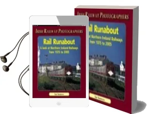 Rail Runabout: A Look at Northern Ireland Railways From 1975-2005 Audiobook download free by Sam Somerville