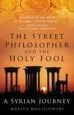 Audiobook Street Philosopher and the Holy Fool: A Syrian Journey author Marius Kociejowski