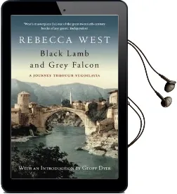 Black Lamb and Grey Falcon: A Journey Through Yugoslavia Audiobook download free by Rebecca West