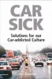 Audiobook Car Sick: Solutions for our Car-Addicted Culture author Lynn Sloman