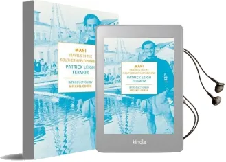 Mani: Travels in the Southern Peloponnese Audiobook download free by Patrick Leigh Fermor