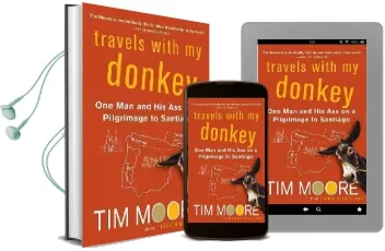 Travels With my Donkey: One man and his ass on a Pilgrimage to Santiago Audiobook download free by Tim Moore