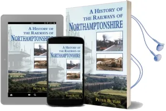 A History of the Railways of Northamptonshire Audiobook download free by Peter Butler