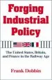 Audiobook Forging Industrial Policy: The United States, Britain, and France in the Railway age author Frank Dobbin