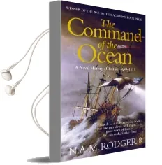 The Command of the Ocean: A Naval History of Britain 1649-1815 Audiobook download free by N. A. M. Rodger