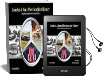 Daimler & Benz: The Complete History: The Birth and Evolution of the Mercedes-Benz Audiobook download free by Dennis Adler