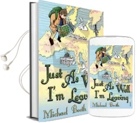 Just as Well i'm Leaving: To the Orient With Hans Christian Andersen Audiobook download free by Michael Booth