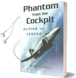 Phantom From the Cockpit: Flying the Legend Audiobook download free by Peter Caygill