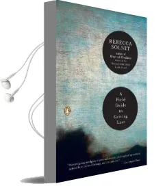 A Field Guide to Getting Lost Audiobook download free by Rebecca Solnit