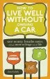 Audiobook How to Live Well Without Owning a car author Chris Balish