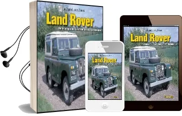 Land Rover the Incomparable 4x4 From Series 1 to Defender Audiobook download free by Paul Woods
