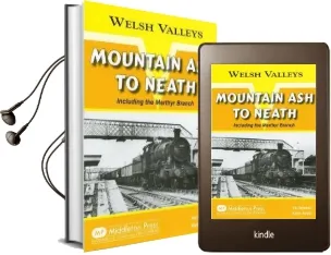 Mountain ash to Neath: Including the Myrthyr Branch Audiobook download free by Keith Smith