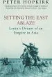Audiobook Setting the East Ablaze: Lenin'S Dream of an Empire in Asia author Peter Hopkirk
