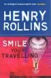 Audiobook Smile, You'Re Travelling author Henry Rollins
