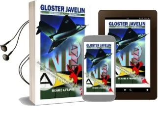 The Gloster Javelin: The Raf'S First Delta Wing Fighter Audiobook download free by Richard Franks