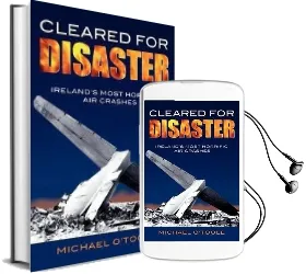 Cleared for Disaster: Ireland'S Most Horrific air Crashes Audiobook download free by Michael O'Toole