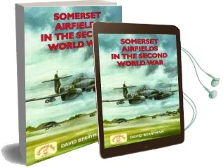 Somerset Airfields in the Second World war Audiobook download free by David Berryman