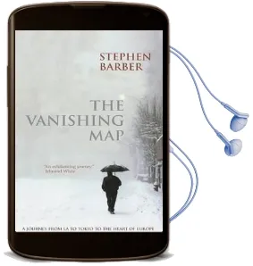 The Vanishing map: A Journey From la to Tokyo to the Heart of Europe Audiobook download free by Stephen Barber