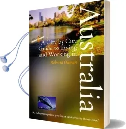 A City by City Guide to Living and Working in Australia Audiobook download free by Roberta Duman