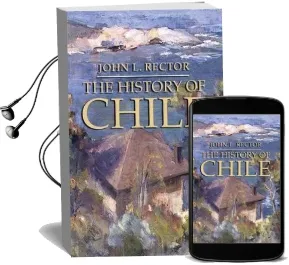 The History of Chile Audiobook download free by John L. Rector