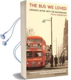 Bus we Loved: London'S Affair With the Routemaster Audiobook download free by Travis Elborough