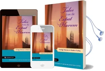 Tales From the Expat Harem: Foreign Women in Modern Turkey Audiobook download free by Anastasia M. Ashman