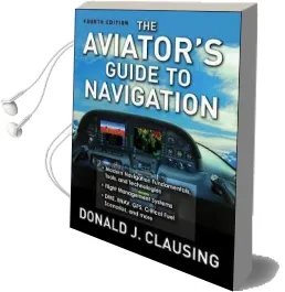 The Aviator'S Guide to Navigation Audiobook download free by Donald J. Clausing