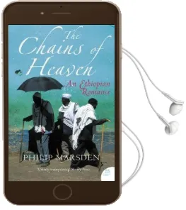 The Chains of Heaven: An Ethiopian Romance Audiobook download free by Philip Marsden
